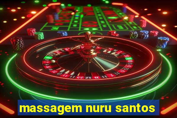 massagem nuru santos